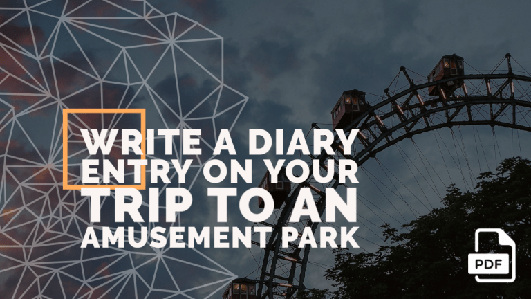 Write a Diary Entry on Your Trip to an Amusement Park