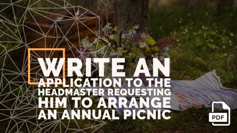 Write an Application to the Headmaster Requesting Him to Arrange an Annual Picnic