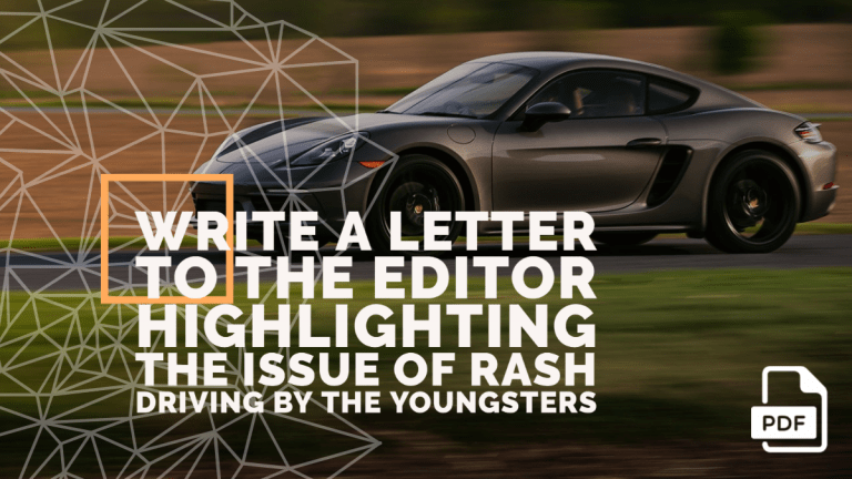 Write a Letter to the Editor Highlighting the Issue of Rash Driving by the Youngsters