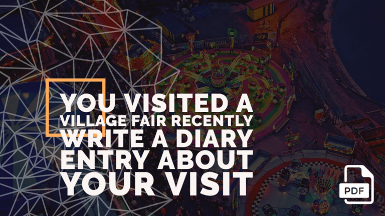 You Visited a Village Fair Recently Write a Diary Entry about Your Visit