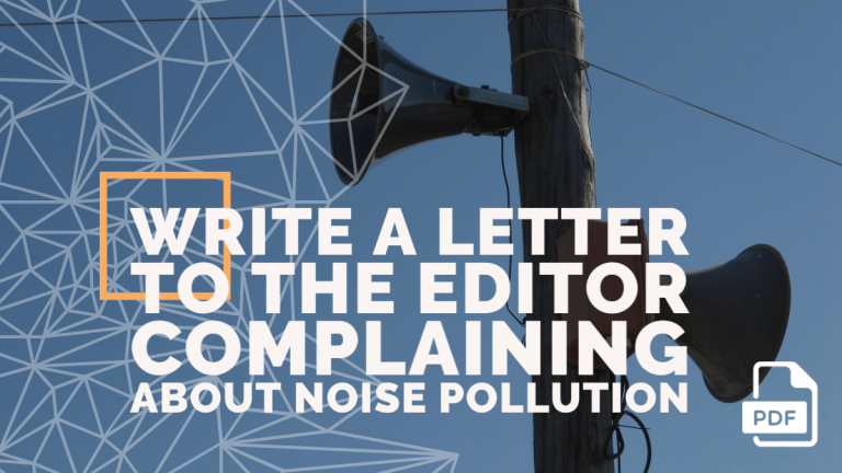 Write a Letter to the Editor Complaining about Noise Pollution