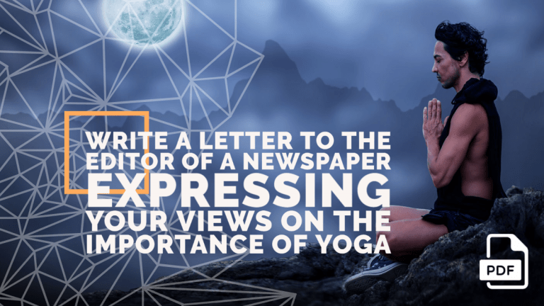 Write a Letter to the Editor of a Newspaper Expressing your Views on the Importance of Yoga