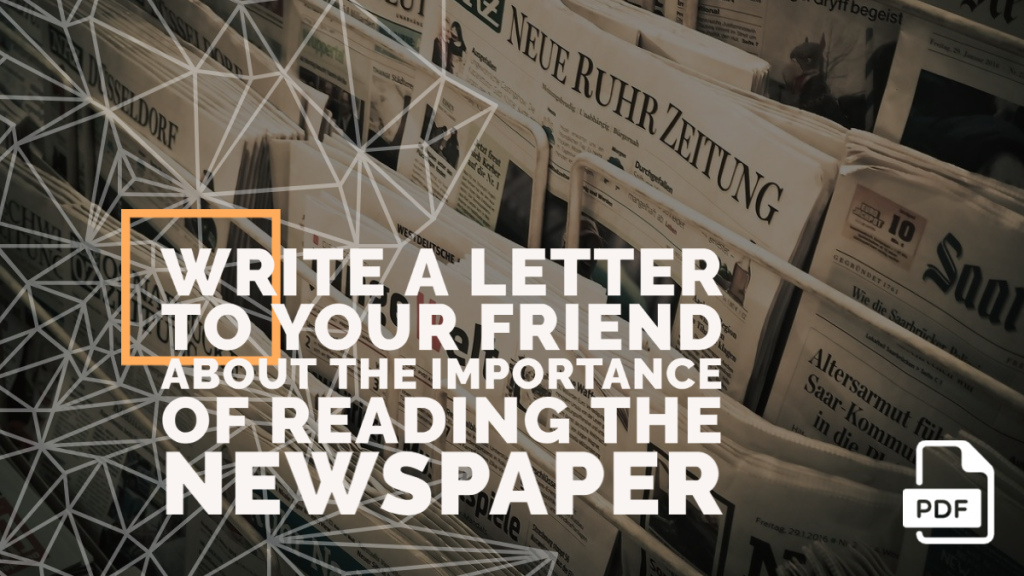 Feature image of Letter to Your Friend about the Importance of Reading the Newspaper