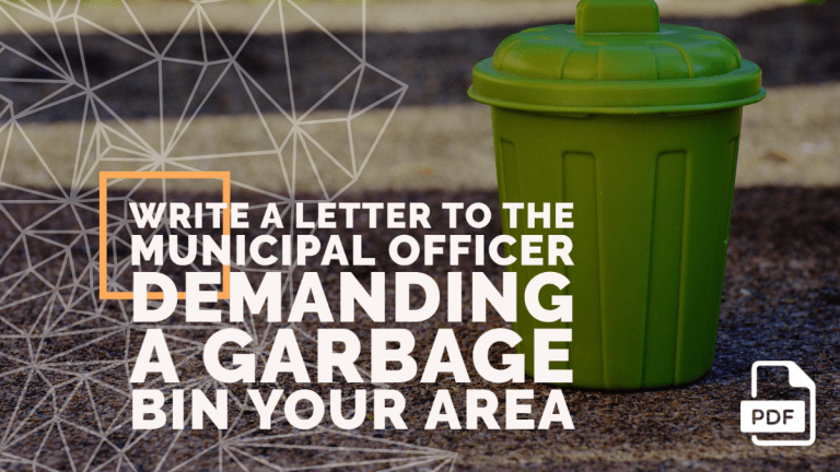 Write a Letter to the Municipal Officer Demanding a Garbage Bin Your Area