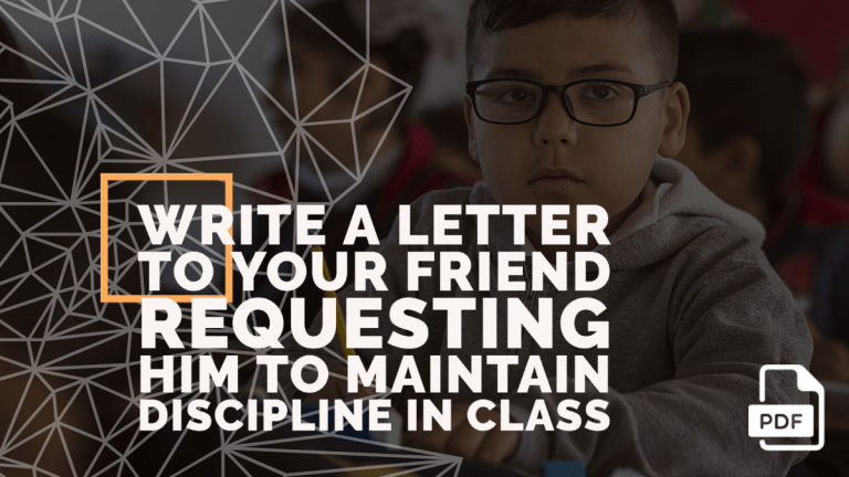 Feature image of Letter to Your Friend Requesting Him to Maintain Discipline in Class