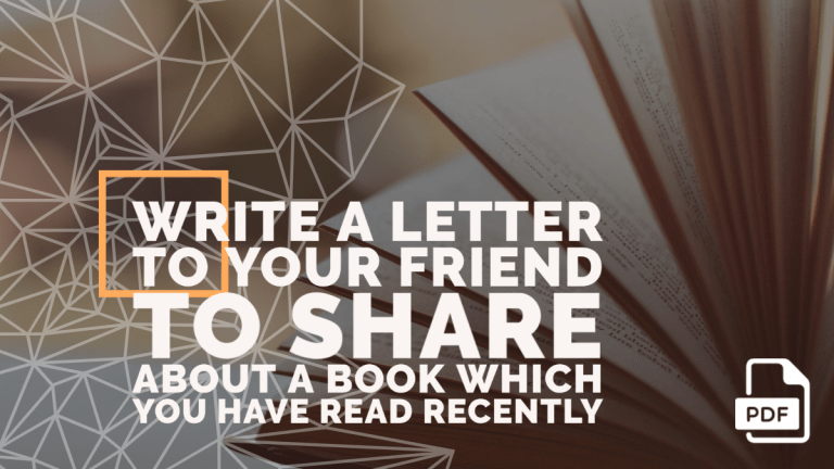 Write a Letter to Your Friend to Share about a Book Which You Have Read Recently
