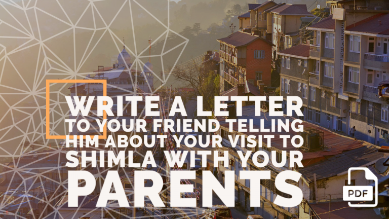 Feature image of Letter to Your Friend Telling Him About Your Visit to Shimla with Your Parents