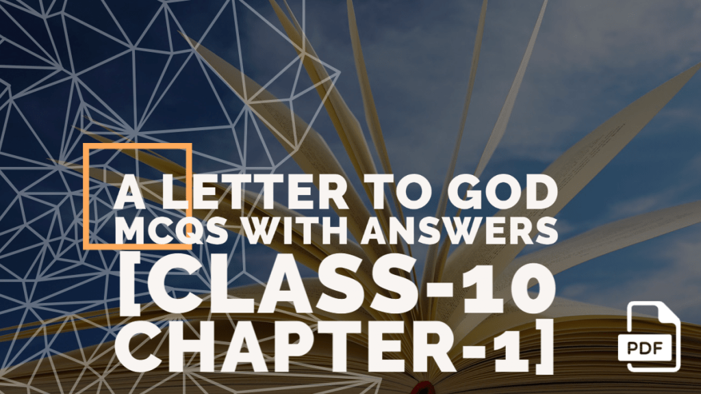 [FREE PDF] A Letter To God MCQs | CBSE Class 10 English Chapter 1 [TERM 1]