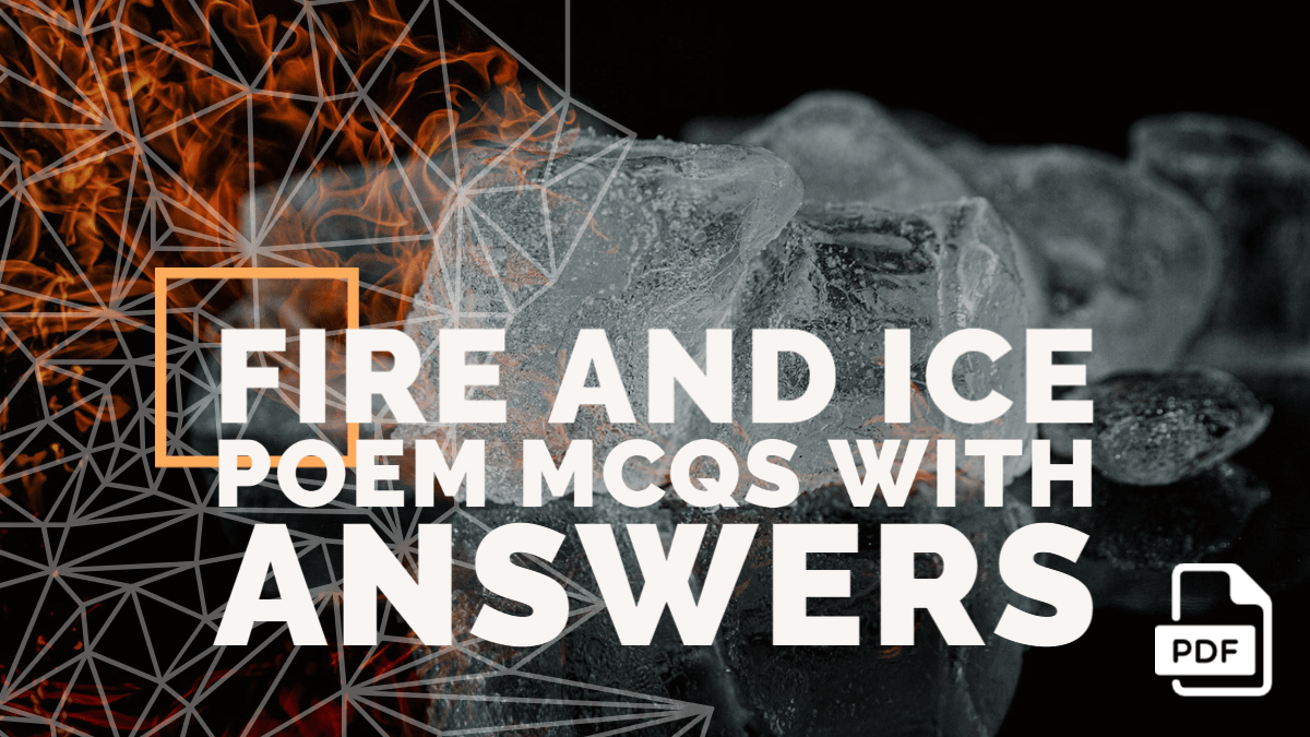 free-pdf-fire-and-ice-poem-mcqs-first-flight-poem-2-term-1