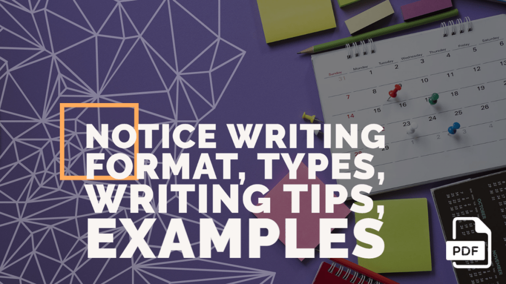 Notice Writing Format, Type, Writing Tips, Examples [PDF]