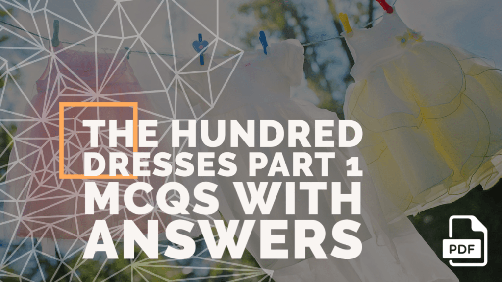 [FREE PDF] The Hundred Dresses Part 1 MCQs | First Flight Chapter 5 [TERM 1]