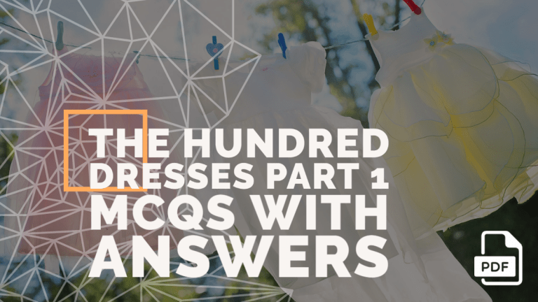 [FREE PDF] The Hundred Dresses Part 1 MCQs | First Flight Chapter 5 [TERM 1]