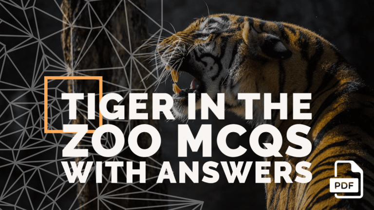 class 10 english a tiger in the zoo mcqs