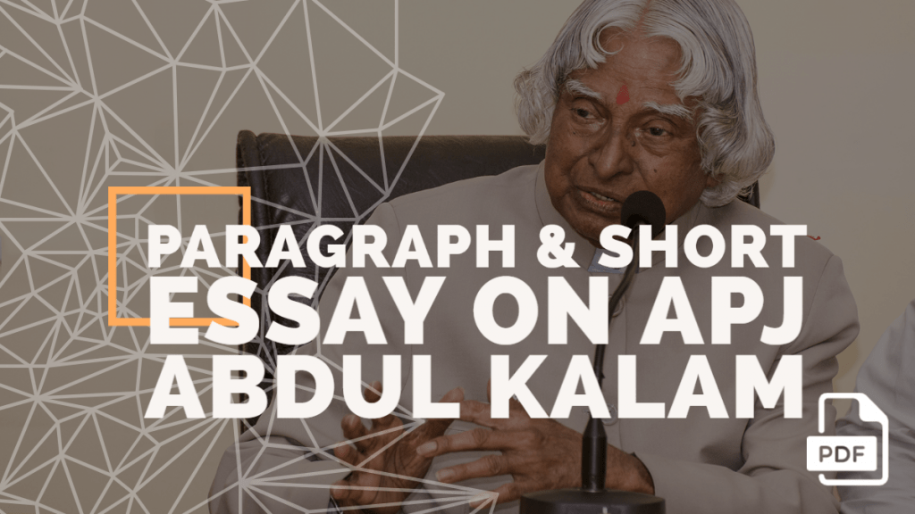 Paragraph & Short Essay on APJ Abdul Kalam [100, 200, 400 Words] With PDF