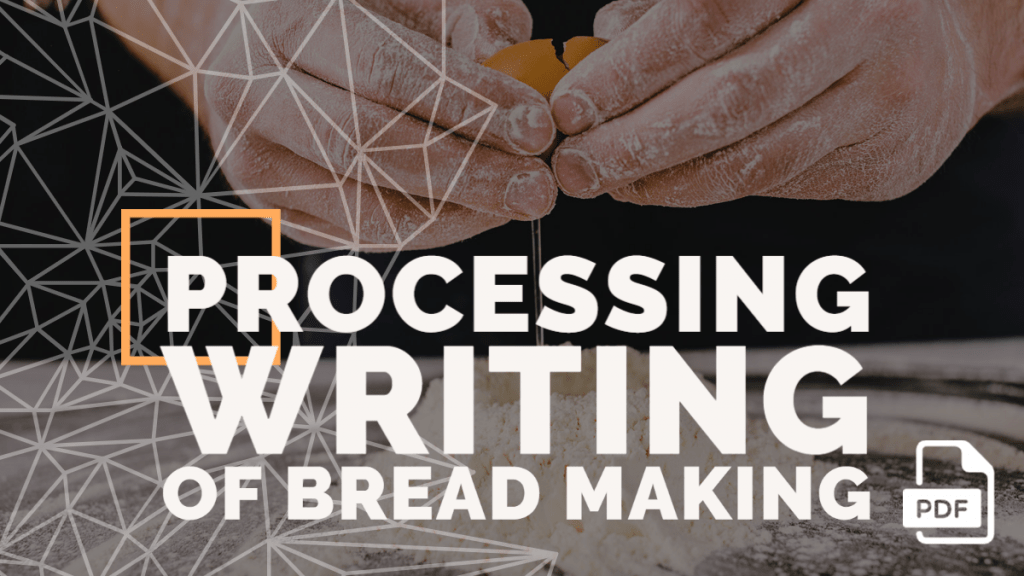 Feature image of Processing Writing of Bread Making
