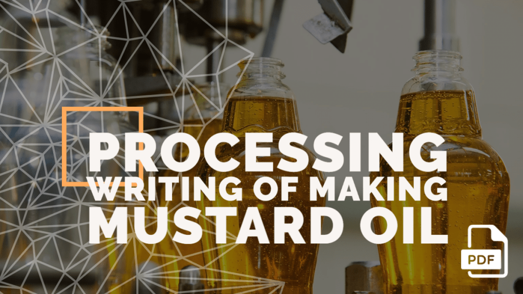 Processing Writing of Making Mustard Oil [With PDF]