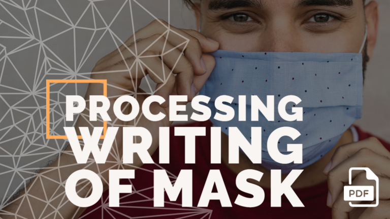 Processing Writing of Mask [With PDF]