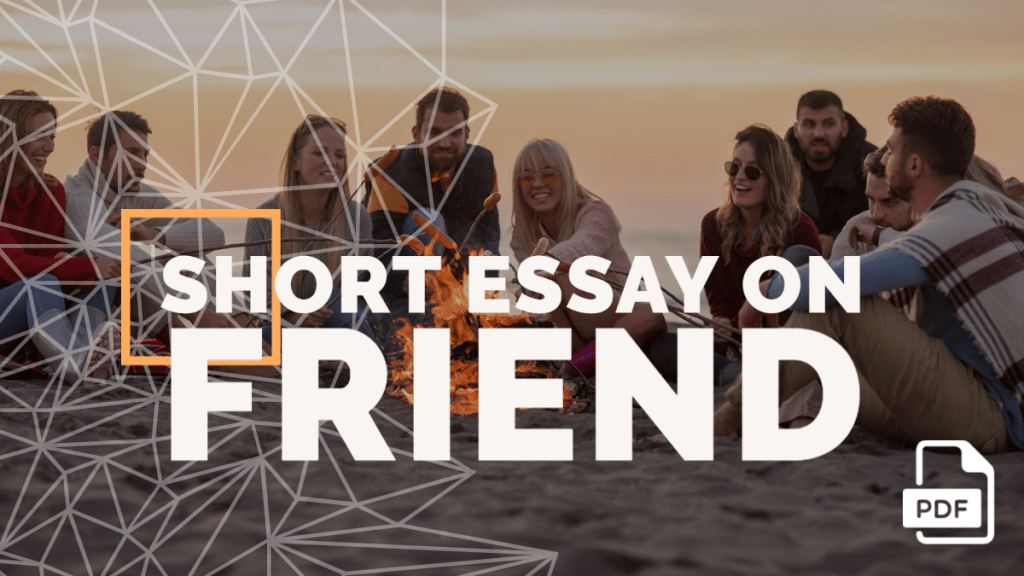 Short Essay on Friend [100, 200, 400 Words] With PDF