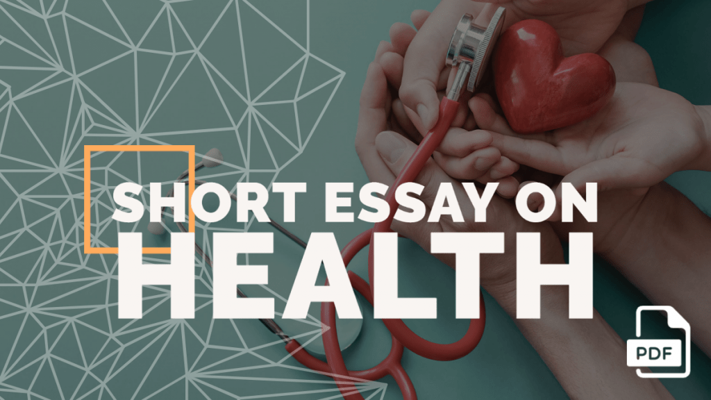 Short Essay on Health [100, 200, 400 Words] With PDF