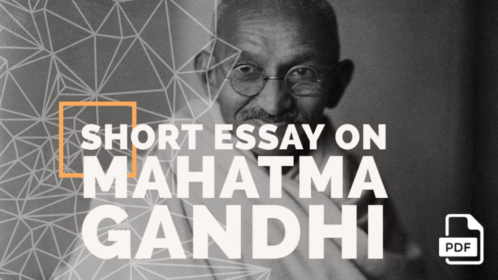 mahatma gandhi essay in english 400 words