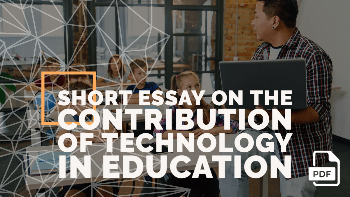 contribution of science and technology in education essay