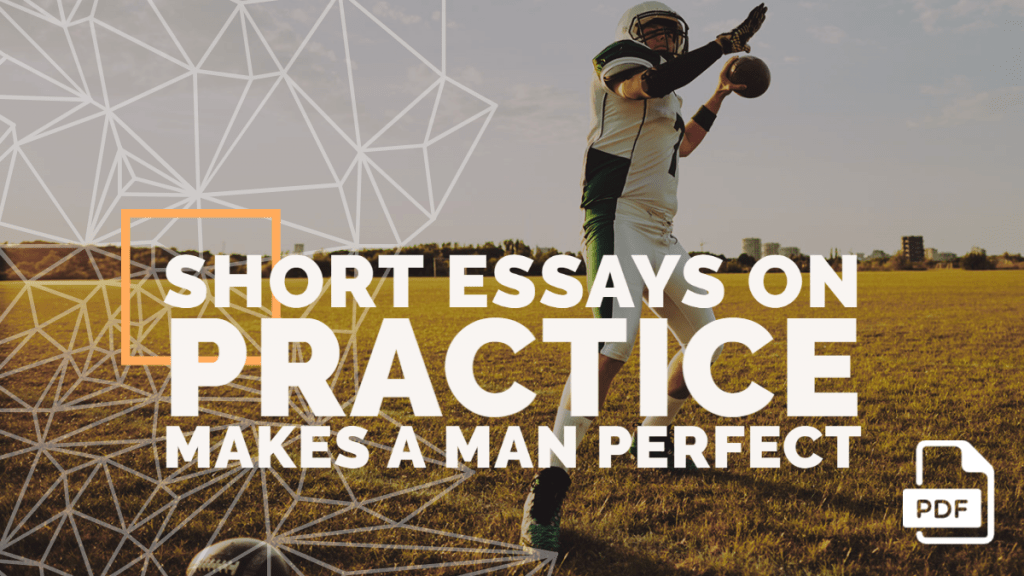 Feature image of Short Essays on Practice Makes a Man Perfect