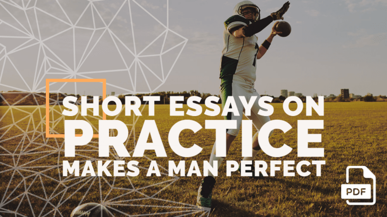 Short Essays on Practice Makes a Man Perfect [100, 200, 400 Words] With PDF