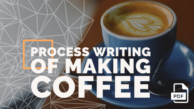 Process Writing of Making Coffee [With PDF]