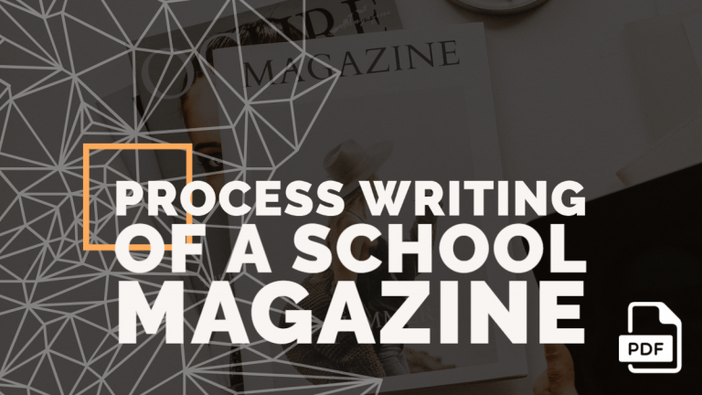Process Writing of a School Magazine [With PDF]
