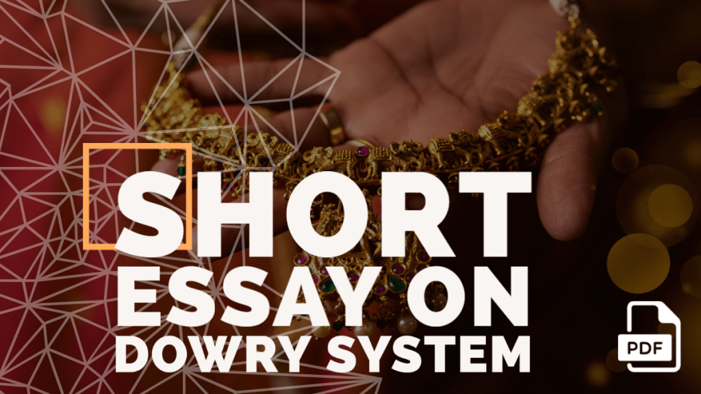 Short Essay on Dowry System [100, 200, 400 Words] With PDF