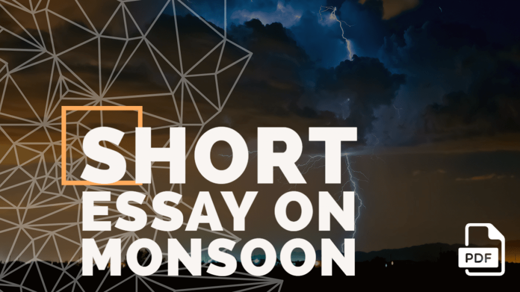 Short Essay on Monsoon [100, 200, 400 Words] With PDF