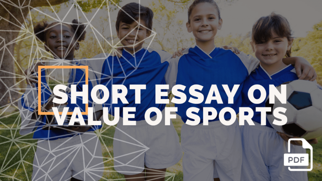 Short Essay on Value of Sports [100, 200, 400 Words] With PDF
