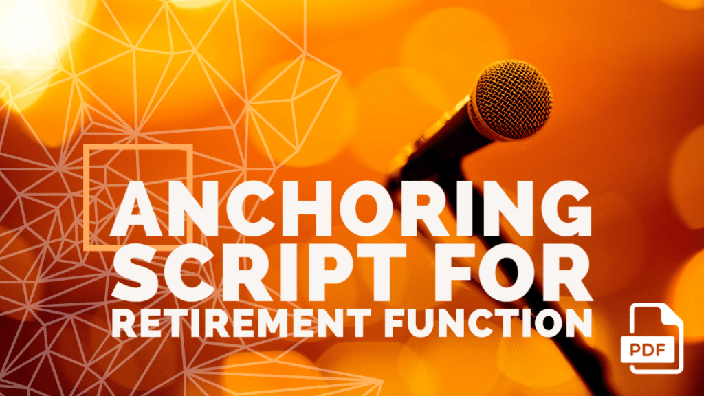 Anchoring Script for Retirement Function [With PDF]