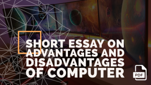 short essay on advantages and disadvantages of computer in education