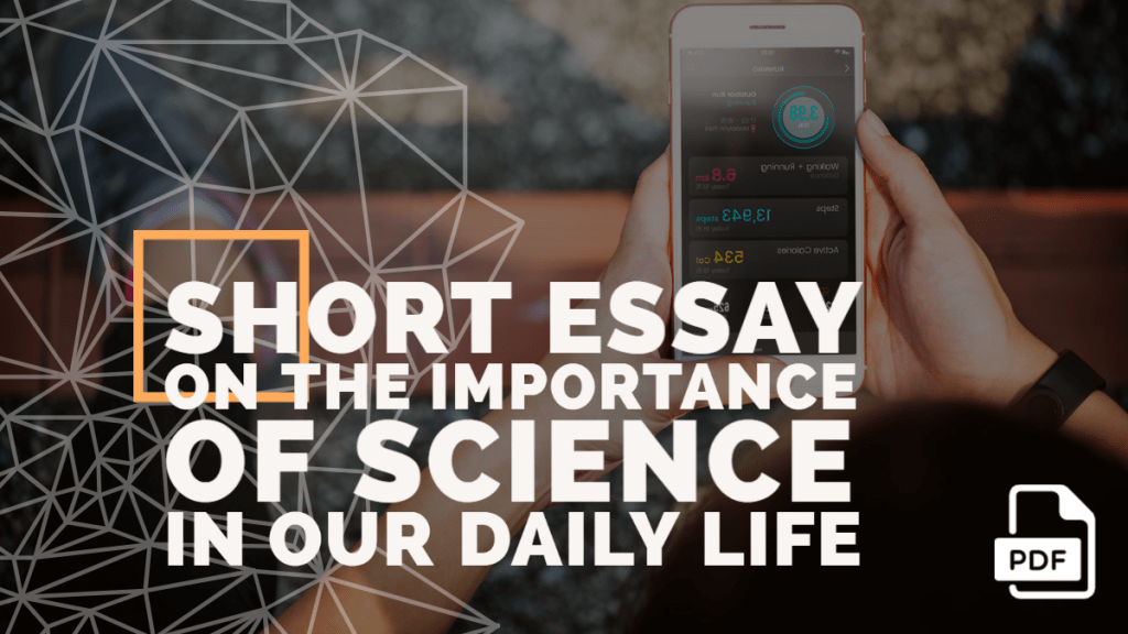 Feature image of Short Essay on the Importance of Science in Our Daily Life