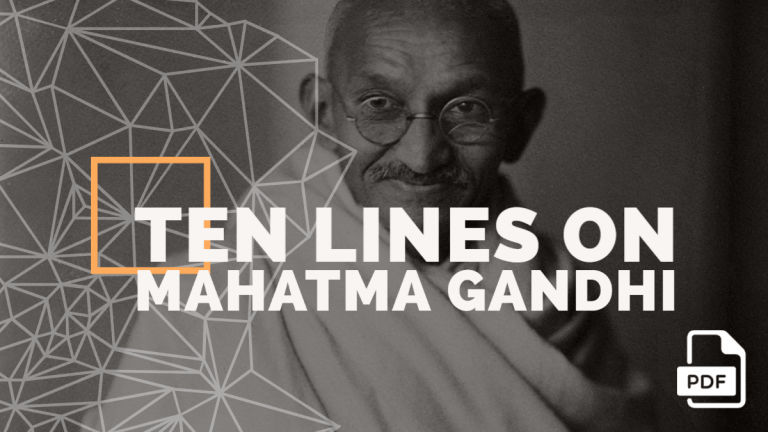 10 Lines on Mahatma Gandhi in English [3 Examples]